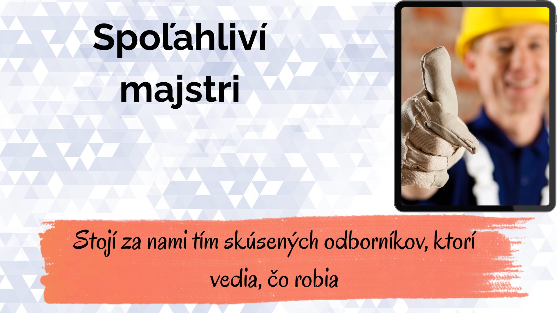 spoľahliví majstri